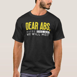 Beste Abs Misschien Ontmoeten We Elkaar Op Een Da T-shirt