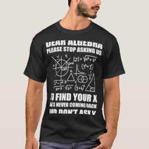 Beste Algebra, alsjeblieft, stop met ons vragen om T-shirt