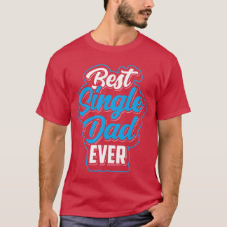 Beste alleenstaande vader ooit Ouder Lone Vader fa T-shirt