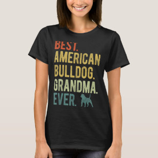 Beste Amerikaanse Bulldog oma ooit Hond Moeders D T-shirt