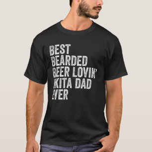 Beste Baardige Bier Minnende Akita Vader Cadeau Hu T-shirt