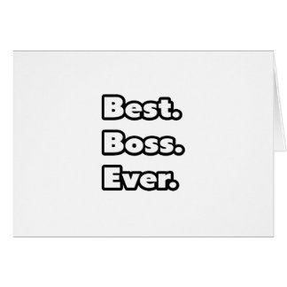 Beste. Baas. Ooit.