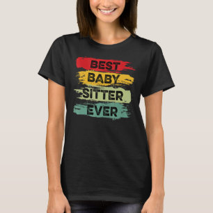 Beste Babysitter Ever Dedicated Worker T-shirt