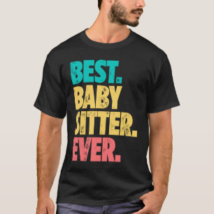 Beste Babysitter Ooit Kinderdagverblijf Opvang T-shirt
