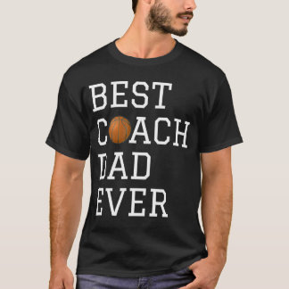 Beste Basketbal Coach Papa Ooit Coachende Vaders T T-shirt