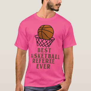 Beste basketbalscheidsrechter ooit t-shirt