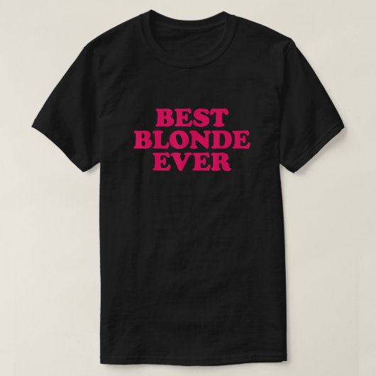 Beste blondine ooit Grappig Beste blondine ooit T-shirt (Design voorkant)