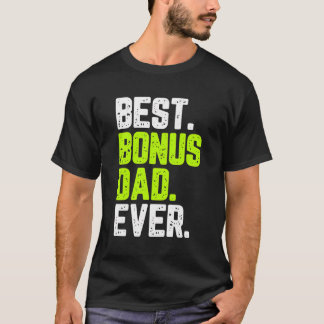 Beste Bonus Papa Ooit Grappig Quote Gift Step-Fath T-shirt
