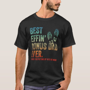 Beste Bonus Vader Ooit Bedankt Voor Het Verdragen T-shirt