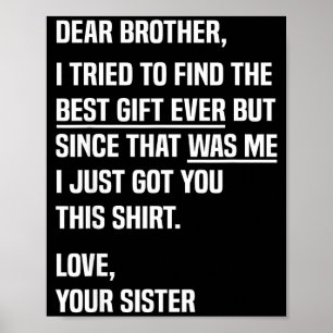 Beste broer citaat grappige broer humor grap van S Poster