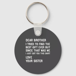 Beste broer, ik probeerde het cadeau grappig te vi sleutelhanger