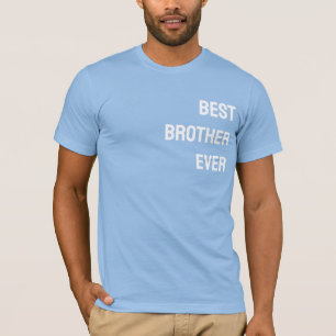 Beste broer ooit - AANPASBAAR T-shirt