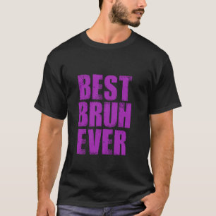 Beste Bruh ooit Favoriete Broer Big Brother Bi T-shirt