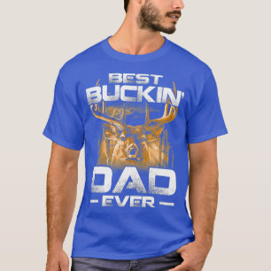 Beste Buckin-pappa ooit Shirt Deer Hunting Bucking