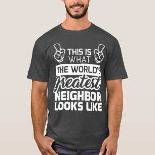 Beste buurman ooit werft grootste buurman t-shirt