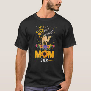 Beste Camel Mam Ever Dromedary Big Camel T-shirt