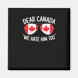 Beste Canada, we haten hem om politieke protesten  Magneet