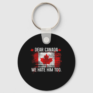 Beste Canada, we haten hem ook - Donald Trump Pres Sleutelhanger