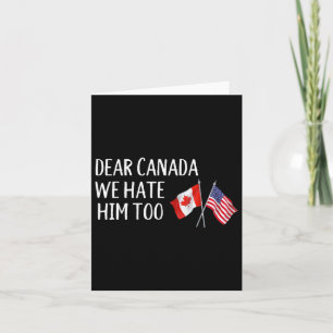 Beste Canada, we haten hem te anti Trump grappige Kaart