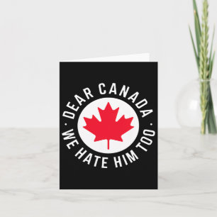 Beste Canada, we haten hem te anti-Trump politieke Kaart