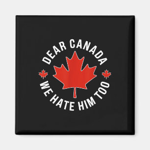 Beste Canada, we haten hem te anti Trump politieke Magneet