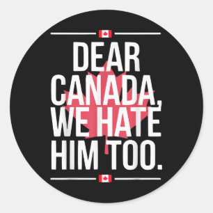 Beste Canada, we haten hem te anti-Trump politieke Ronde Sticker