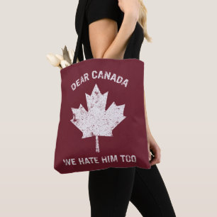 Beste Canada, we haten hem te politiek protest Draagtas