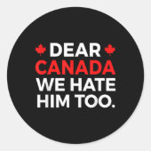 Beste Canada, we haten hem te politiek protest Ronde Sticker (Voorkant)