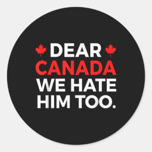Beste Canada, we haten hem te politiek protest Ronde Sticker