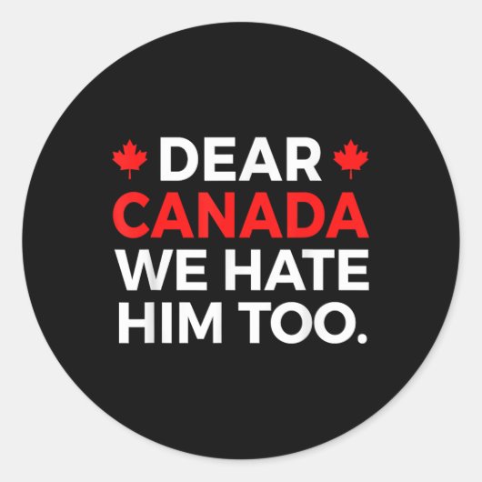 Beste Canada, we haten hem te politiek protest Ronde Sticker (Voorkant)