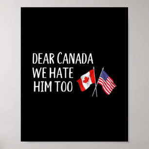 Beste Canada Wij Haten Hem Ook Anti Trump Grappig  Poster