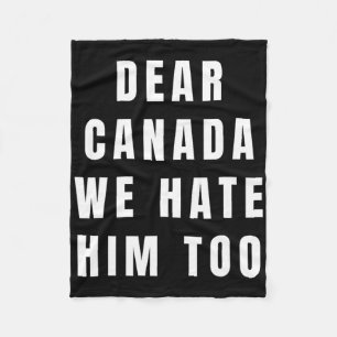 Beste Canada Wij Haten Hem Ook Anti-trump Politiek Fleece Deken