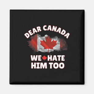 Beste Canada Wij Haten Hem Ook Anti Trump Politiek Magneet