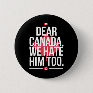 Beste Canada Wij Haten Hem Ook Anti-Trump Politiek Ronde Button 5,7 Cm