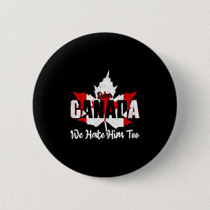 Beste Canada Wij Haten Hem Ook Anti-Trump Politiek Ronde Button 5,7 Cm