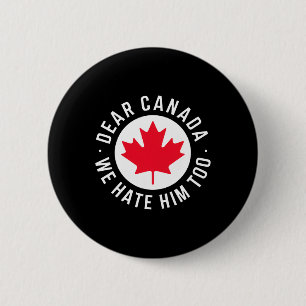 Beste Canada Wij Haten Hem Ook Anti Trump Politiek Ronde Button 5,7 Cm