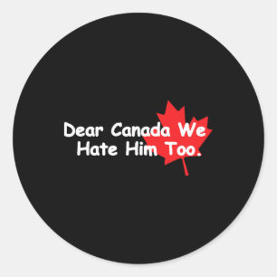 Beste Canada Wij Haten Hem Ook Anti-Trump Politiek Ronde Sticker