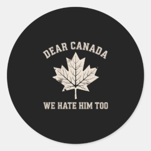 Beste Canada Wij Haten Hem Ook Politiek Protest Ronde Sticker