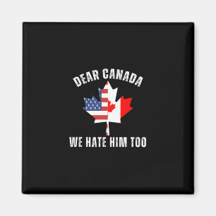 Beste Canada Wij Haten Hem Ook Politieke Canadese Magneet