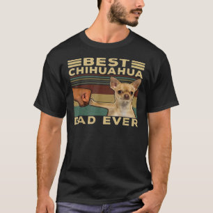 Beste Chihuahua papa ooit heeft Chihuahua voor mam T-shirt