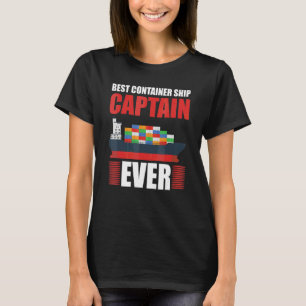 Beste Container Schip Kapitein Ooit Zeeman Vracht T-shirt