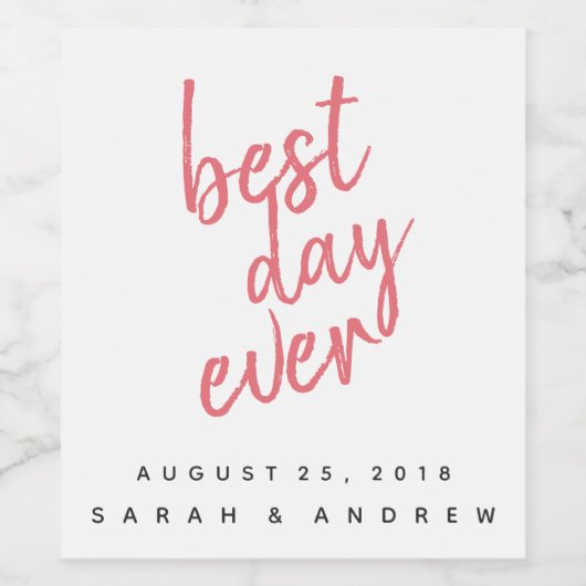 Beste dag ooit roze gepersonaliseerd wijnlabel wijn etiket (Enkel label)