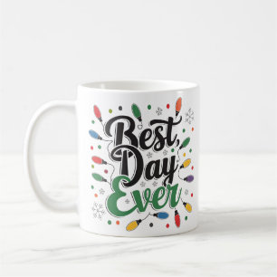 Beste dag ooit Typografie Koffie Mok