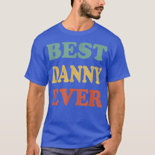 Beste Danny Ever Funny Persoonlijke voornaam Dan T-shirt