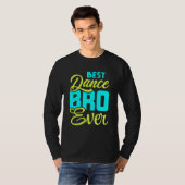 Beste dans Bro Ever T-shirt (Voorkant volledig)