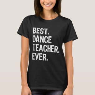 Beste dansleraar ooit grappig kerstcadeau voor mij t-shirt