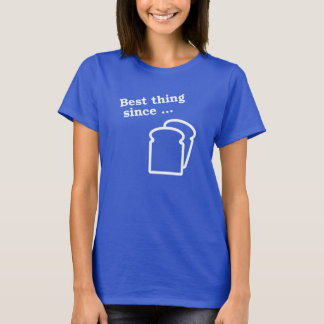 Beste ding sinds gespleten brood T-shirt