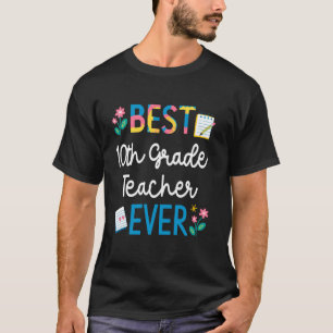 Beste docent van de 10e klas ooit Lieve leraar waa T-shirt