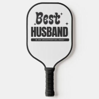 Beste echtgenoot in een niet-ondersteunende rol- pickleball paddle