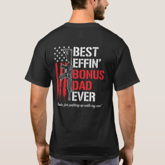 Beste Effin 'Bonus Dad Ever - Bedankt voor het oph T-shirt